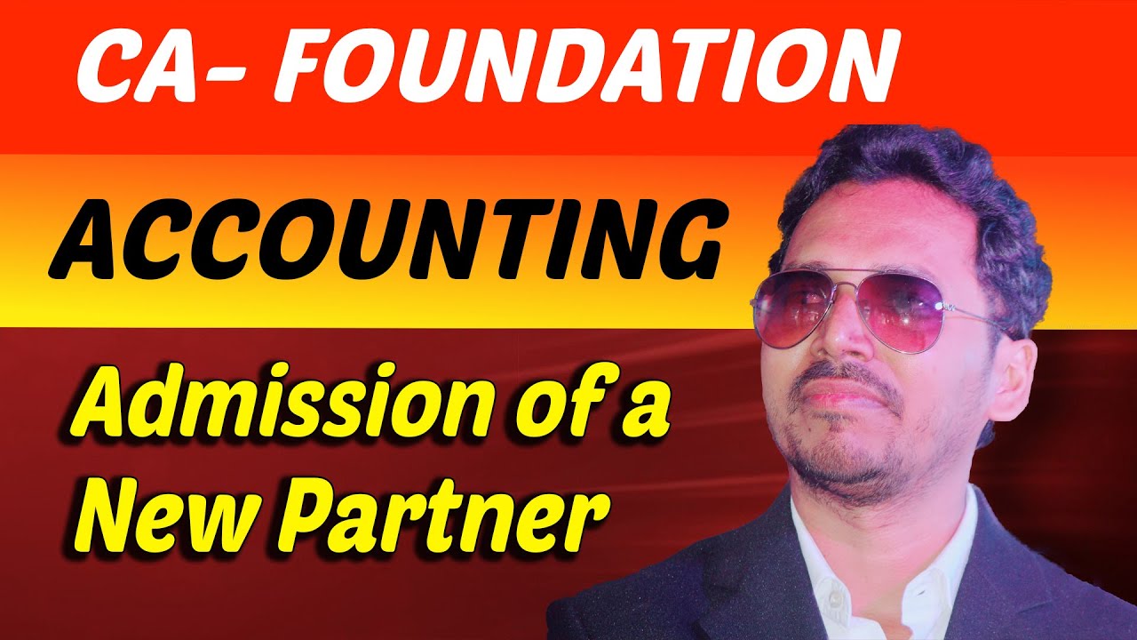 Admission Of New Partner Lecture 9 Q11 From CA Foundation Study Admission of new partner lecture 9 q11 from ca foundation study