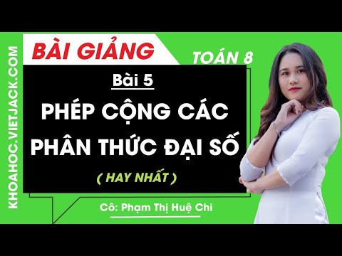 Video Phép cộng các phân thức đại số - Bài 5 - Toán học 8 -... - youtube