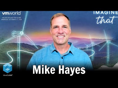 Mike Hayes, VMware | VMworld 2021 