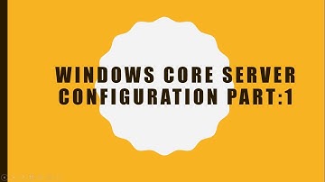 Windows Core Server Configuration Part1 using SCONFIG Command