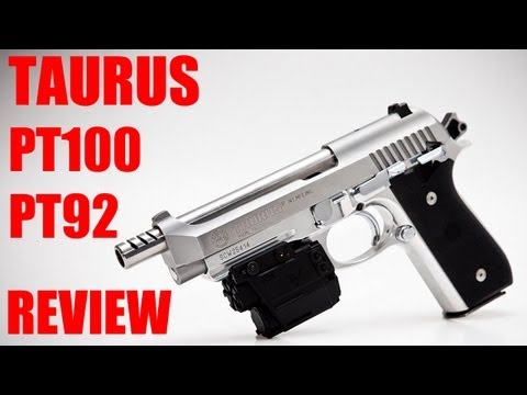 Taurus Pt100 Pt92 Review By En187 Taurus Pt100 Pt92 Review By En187