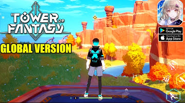 Tower Of Fantasy [Global] Max Graphics/60FPS Gameplay (OPEN WORLD MMORPG) Android/IOS