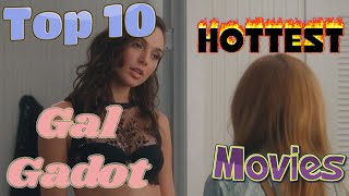 Top 10 Hottest Gal Gadot Movies