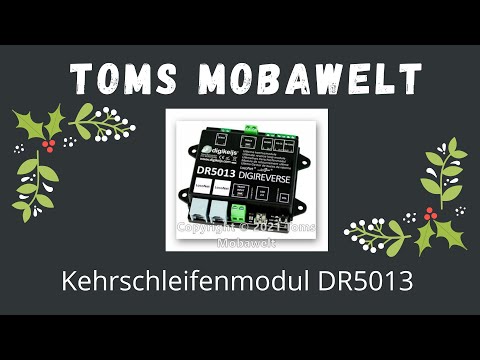 Kehrschleifenmodul Digikeijs DR5013, Konfiguration und Anschluss an z21 ohne Loconet, Folge #173