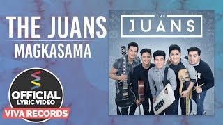 The Juans — Magkasama [Official Lyric Video] chords