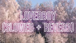 Loverboy - A-Wall (slowed + reverb)