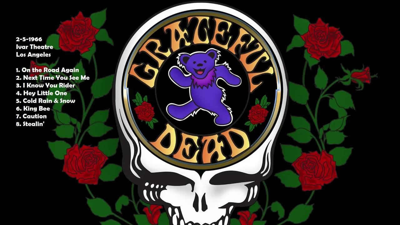 Grateful Dead 1. On the Road Again 02/05/1966 Ivar Theater Los Angeles, CA Grateful Dead 1. On the Road Again 02/05/1966 Ivar Theater Los Angeles, CA