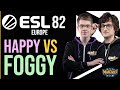 WC3 - ESL Open Cup Europe #82 - Grand Final: [UD] Happy vs. Foggy [NE]