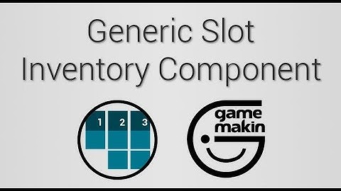 Generic Slot Inventory Component: Item Info Objects