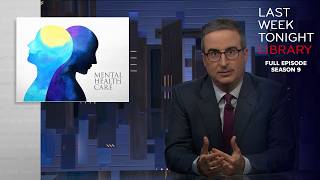 John Oliver on UK PM Candidates & Mental Health Care (Last Week Tonight S9 E18)