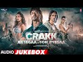 CRAKK - JEETEGAA TOH JIYEGAA (FULL ALBUM): Vidyut Jammwal,Arjun Rampal,Nora F,Amy | Mithoon,Aditya D