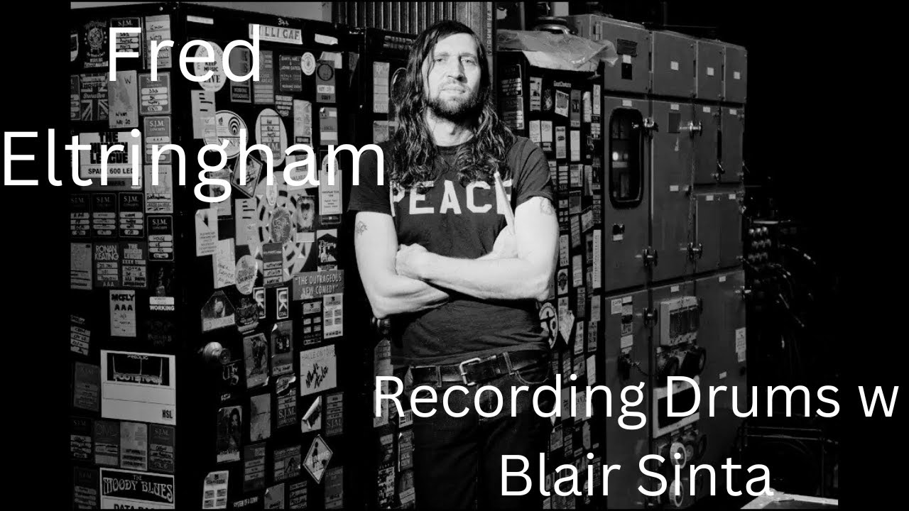Recording Drums Podcast w Blair Sinta - Fred Eltringham (Sheryl Crow, Willie Nelson, Dixie Chicks)