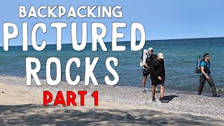 Backpacking Through Michigan's Pictured Rocks (Part 1  Miners Castle to Benchmark)