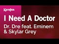 Karaoke I Need A Doctor - Dr. Dre feat. Eminem & Skylar Grey *