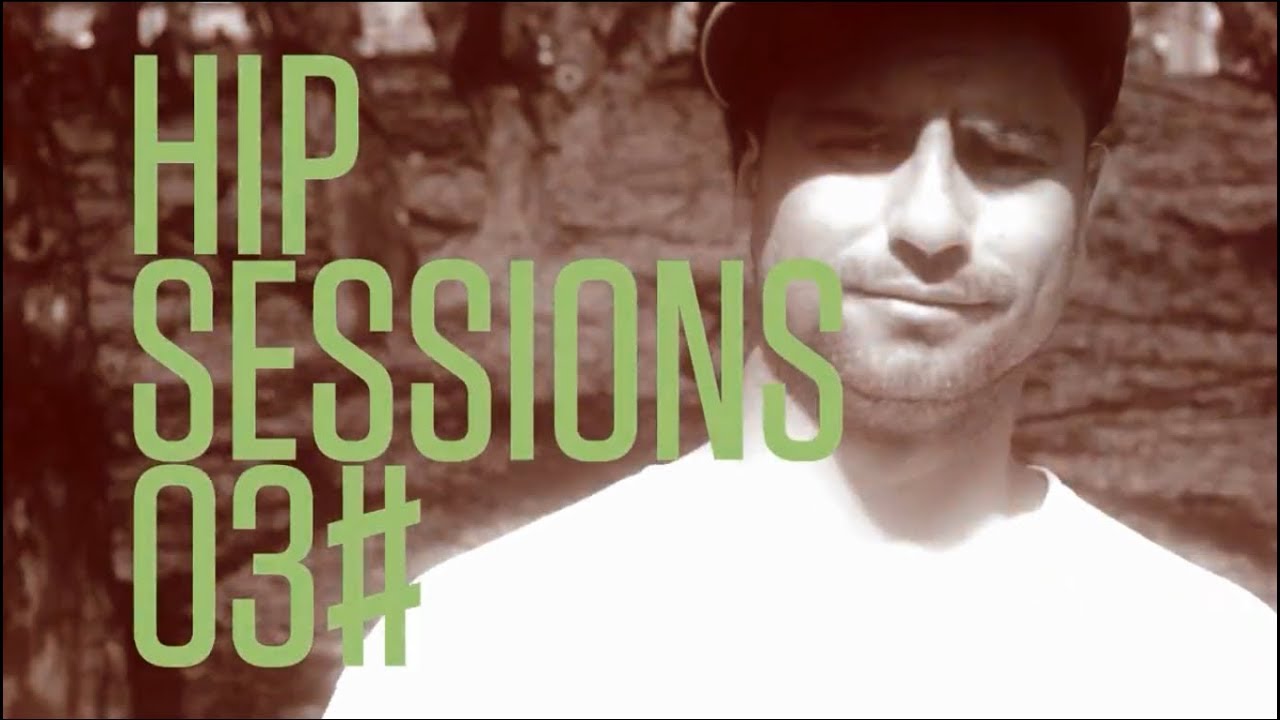 Hip Sessions #03