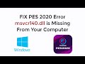 FIX PES 2020 Error msvcr140.dll is Missing From Your Computer
