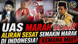 UAS is furious! Heretical sects are becoming increasingly prevalent in Indonesia! Where is the MUI?