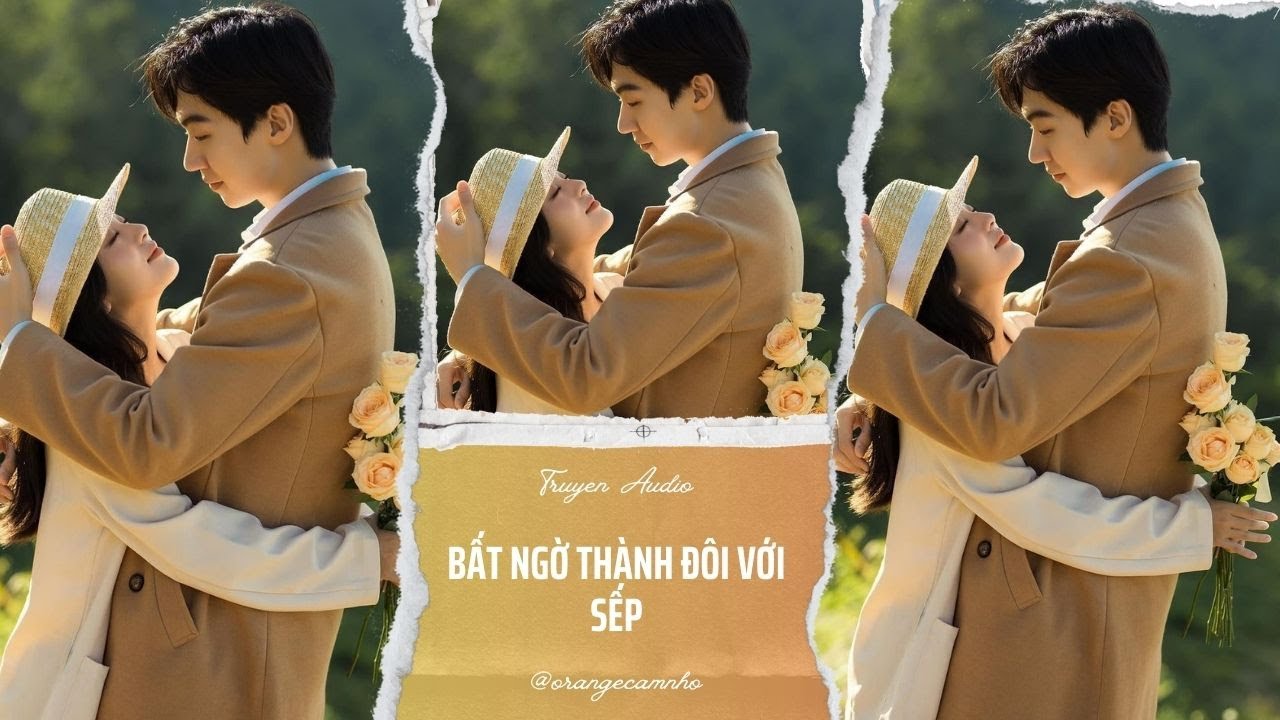 TRUYỆN AUDIO || BẤT NGỜ THÀNH ĐÔI VỚI SẾP || ORANGE CAM NHỎ