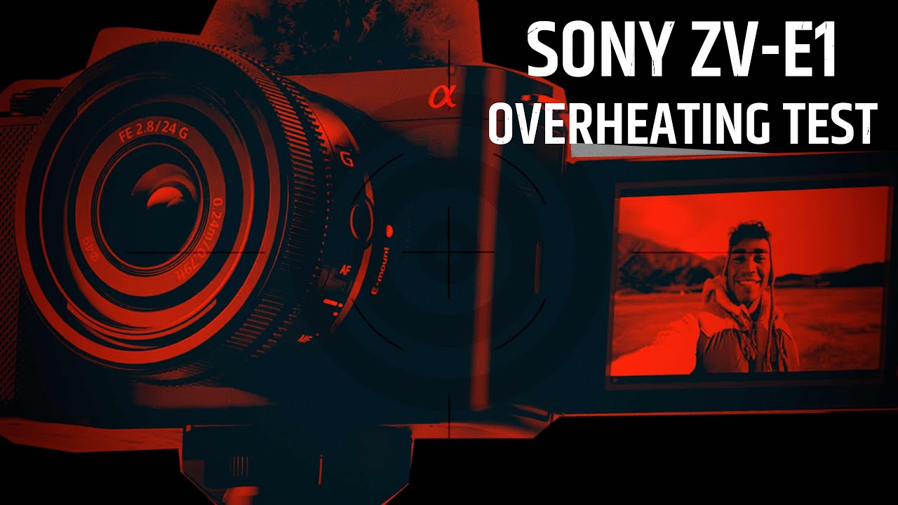 Sony ZVE1 Overheating Test 4K 60p YouTube