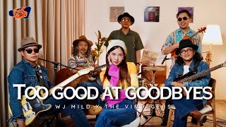 Too Good At Goodbyes | @WJMILD x The Vintagers (Cover of Sam Smith)