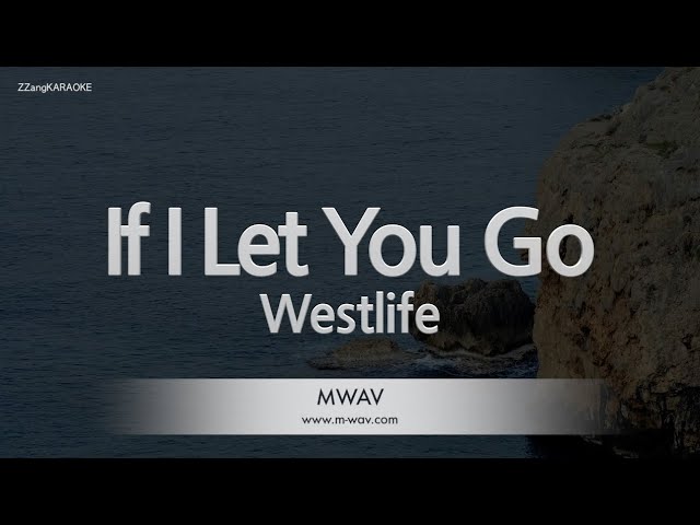 Westlife-If I Let You Go (Karaoke Version)