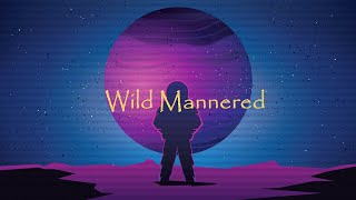 Space Primates ft. Elk Elvis - Wild Mannered [Lyrics Video]