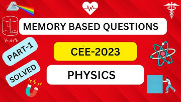 MEMORY BASED QUESTIONS-PHYSICS CEE 2023 #cee2023 #medgasm