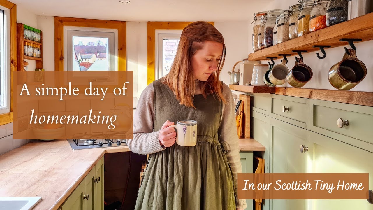 A SLOW day of homemaking in our Scottish Tiny House