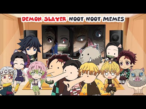Demon Slayer React to Kamaboko Squad Noot Noot Memes (ft. Hashira)