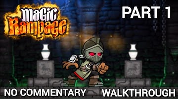 Magic Rampage : Part 1 : Walkthrough | No Commentary.