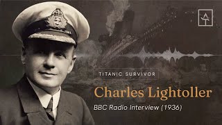 Titanic's Second Officer, Charles Lightoller  BBC Radio Interview (1936)