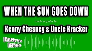 Miniatura del video "Kenny Chesney & Uncle Kracker - When The Sun Goes Down (Karaoke Version)"
