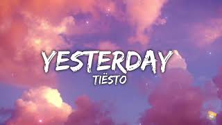 Download Lagu LYRICS - Yesterday by Tiësto ❤️(subscribe for more videos) MP3