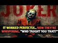 IT WORKED PERFECTLY... NOW THEY'RE WHISPERING, "WHO TAUGHT YOU THAT?" Joker video