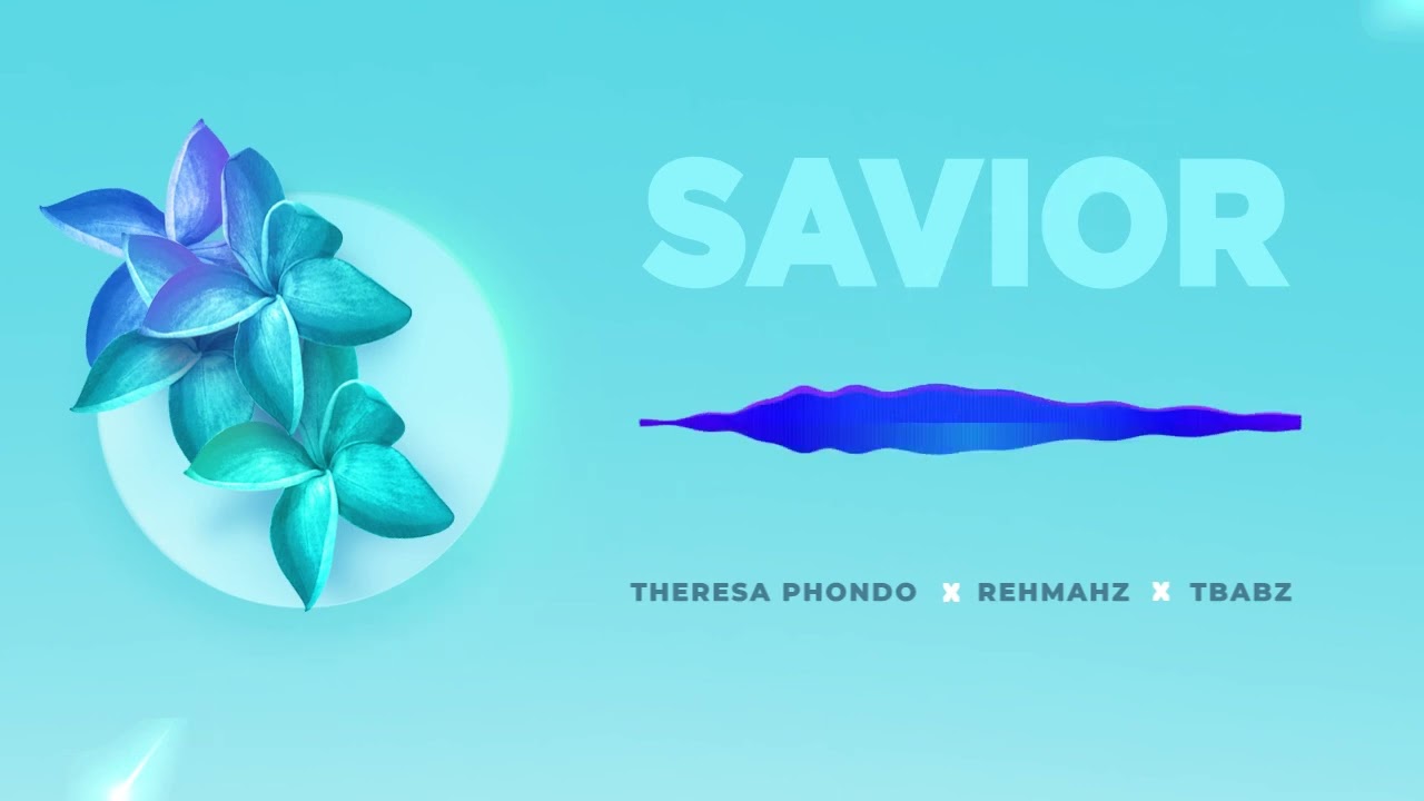 Ver Theresa Phondo, Rehmahz, TBabz - Savior (Official Audio) en YouTube Ver Theresa Phondo, Rehmahz, TBabz - Savior (Official Audio) en YouTube