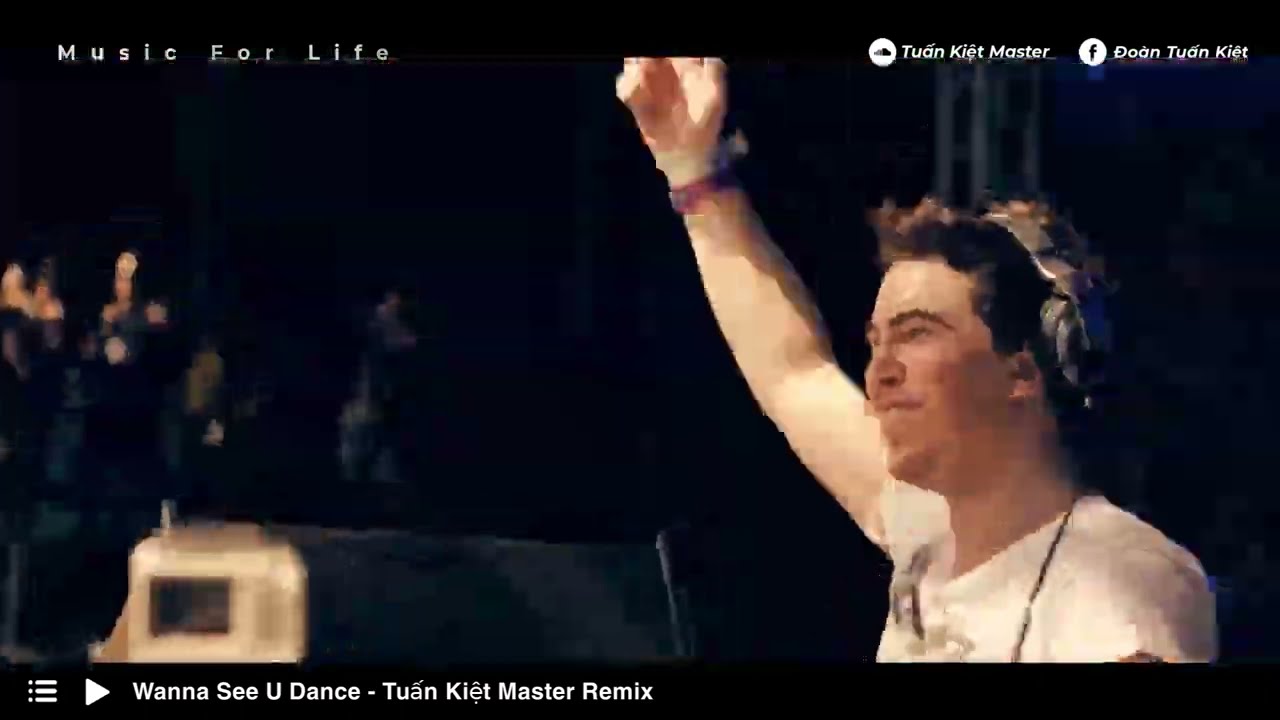 WANNA SEE U DANCE TU N KI T MASTER REMIX B I H T HUY N THO I HOT wanna-see-u-dance-tu-n-ki-t-master-remix-b-i-h-t-huy-n-tho-i-hot
