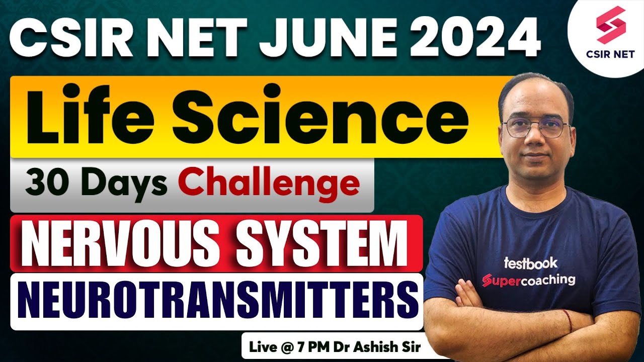 CSIR NET June 2024 | CSIR NET Life Science | Nervous System | Neurotransmitters | Dr Ashish Gupta
