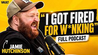 JAMIE HUTCHINSON - FULL PODCAST -  How Jamie Nearly Killed Someone & Getting Fired for W*nking