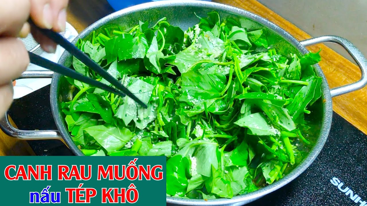 Cách nấu CANH RAU MUỐNG với TÉP KHÔ ngọt thanh đơn giản | Khi đàn ông ...
