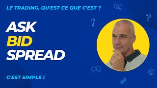 COMPRENDRE les termes BID, ASK, SPREAD