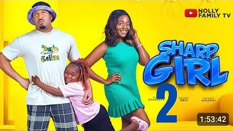 SHARP GIRL PART 2 - Ebube Obi, Mike Ezuruonye, Shaznay Okawa 2024 Latest Nigerian Movie