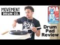 Drum Pad Review!  Movement Drum Co