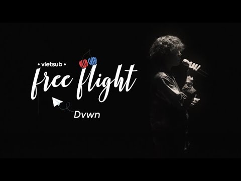 [VIETSUB] free flight - Dvwn (다운) | Live Clip
