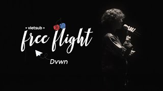[VIETSUB] free flight - Dvwn (다운) | Live Clip