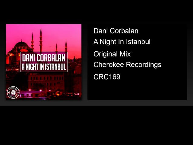 Dani Corbalan - A Night In Istanbul