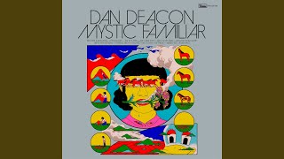 Video thumbnail of "Dan Deacon - My Friend"