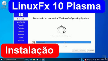 Instalação do LinuxFX 10 Plasma. Linux com cara do Windows 10. Instalação pelo Calamares