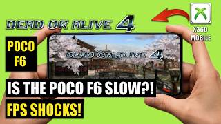 🔥 DEAD OR ALIVE 4 on POCO F6 via X360 Mobile | FPS TEST, LAGS? 😱