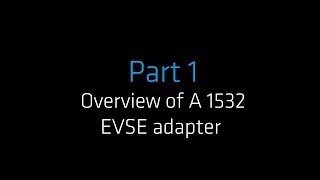 Electric Vehicle Supply Equipment | A 1532 EVSE adapter | Testing 1