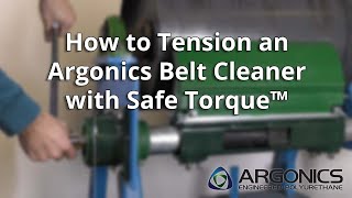 Tensioning an Argonics Conveyor Belt Cleaning System